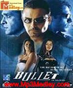 Bullet 2005 song download